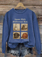 Women's Same Shit Different Hat Printed Casual Sweatshirt