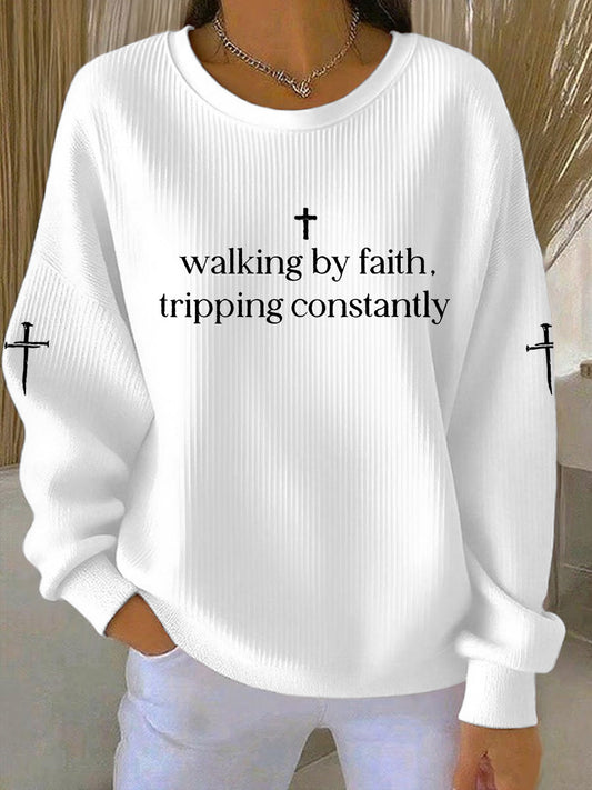 Women's Walking by Faith Tripping Constantly Cross Ribbed Round-Neck Sweatshirt