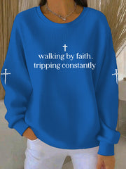 Women's Walking by Faith Tripping Constantly Cross Ribbed Round-Neck Sweatshirt