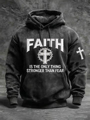 Men's Faith Is The Only Thing Stronger Than Fear Hoodie