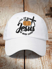 Unisex Fall For Jesus, He Never Leaves Cross Print Hat