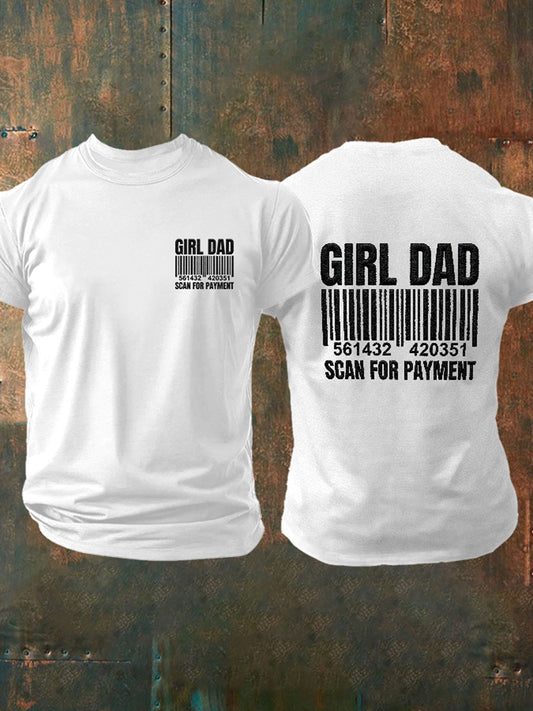 Men's βGirl Dad Scan For Paymentβ Father's Day Fun Casual T-shirt