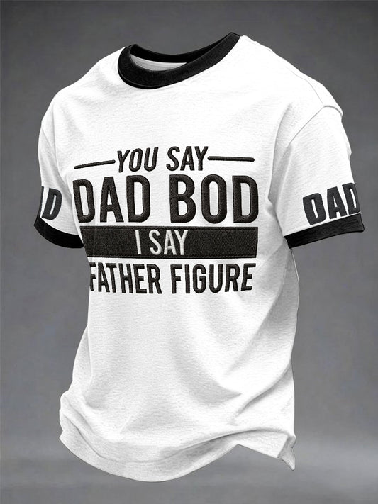 Men's βYou Say Dad Bod I Say Father Figureβ Father's Day Fun Casual T-shirt