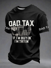 Men's “Dad Tax” Father's Day Fun Casual T-shirt