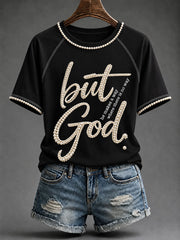 Women's But God T-shirt