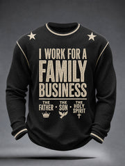 Men's "I Work For A Family Business:The Father ,The Son ,The Holy Spirit" Faith Casual Waffle Long Sleeve T-Shirt