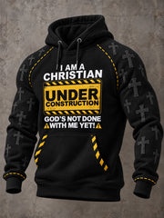 Men's“ I'm A Christain Under Construction God's Not Done With Me Yet ”Print Casual Raglan Hoodie