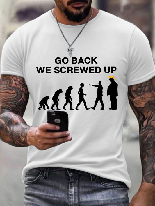 Men's Go Back We Screwed Up T-Shirt