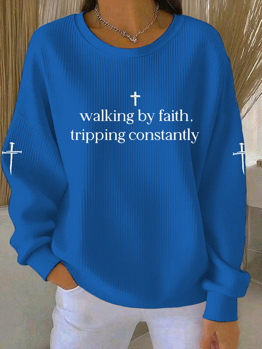 Women's Walking by Faith Tripping Constantly Cross  Ribbed Round-Neck Sweatshirt
