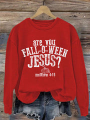 Women's Are You Fall-O-Ween Jesus Print Sweatshirt