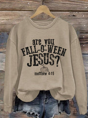 Women's Are You Fall-O-Ween Jesus Print Sweatshirt