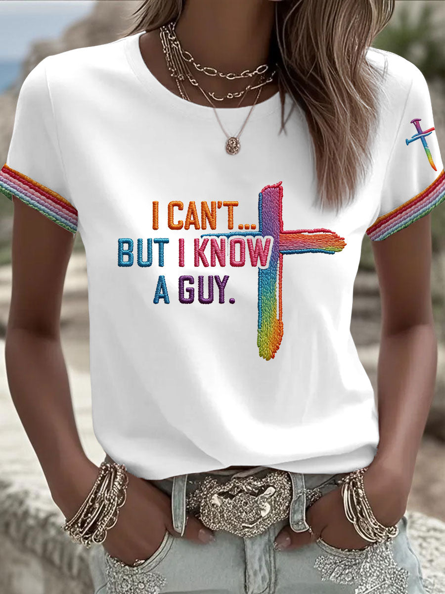 Women's I Can’t But I Know A Guy Printed Casual T-Shirt