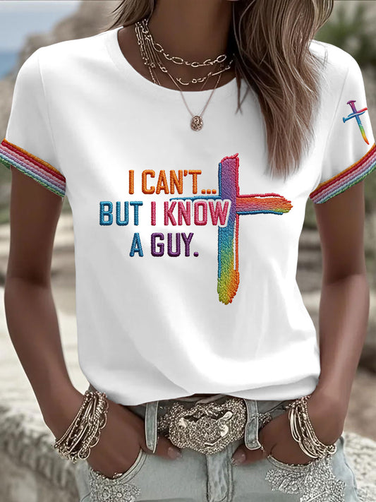 Women's I Can’t But I Know A Guy Printed Casual T-Shirt