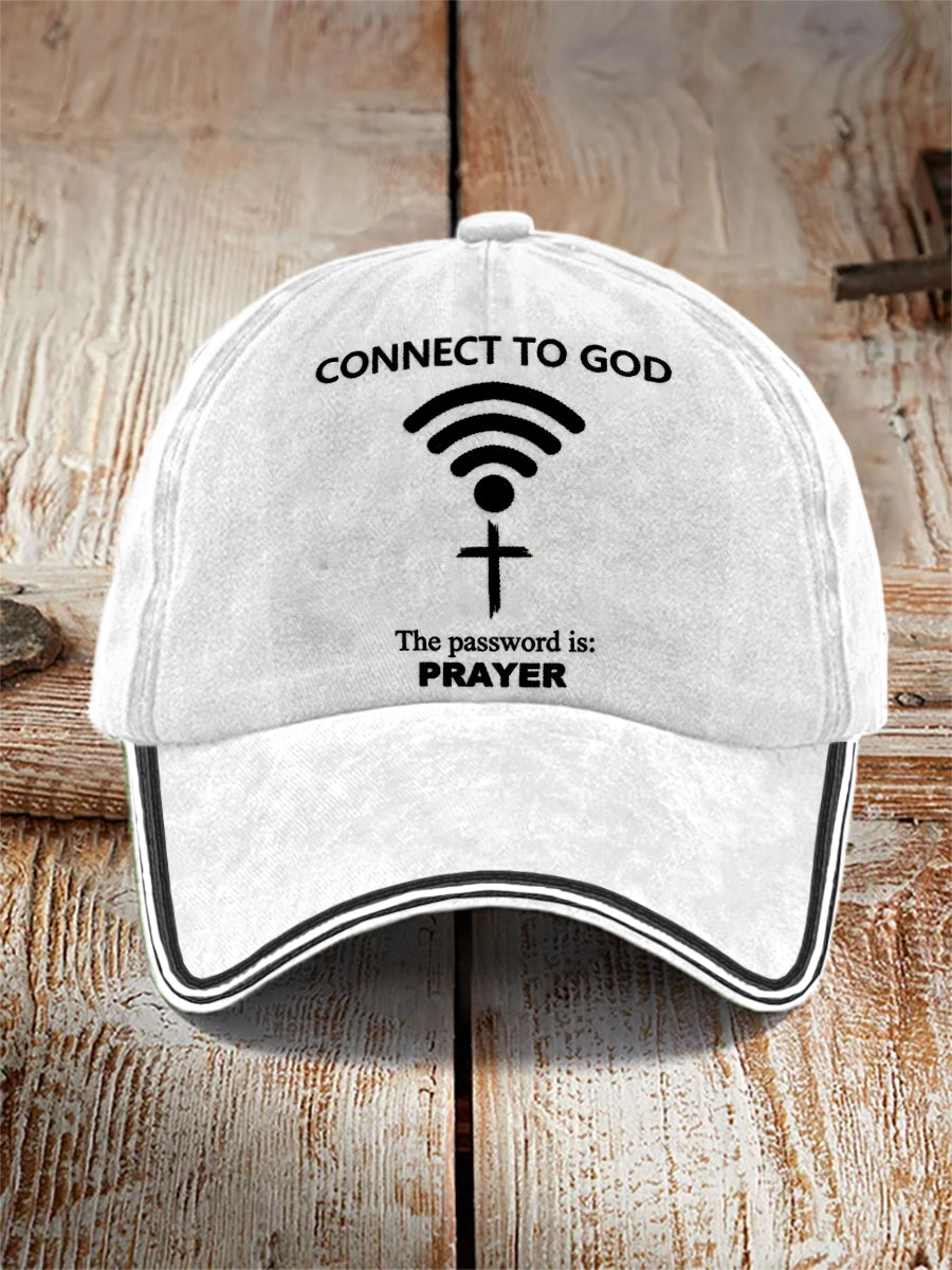 "Connect To God,The Password IS Prayer" Print Casual Hat