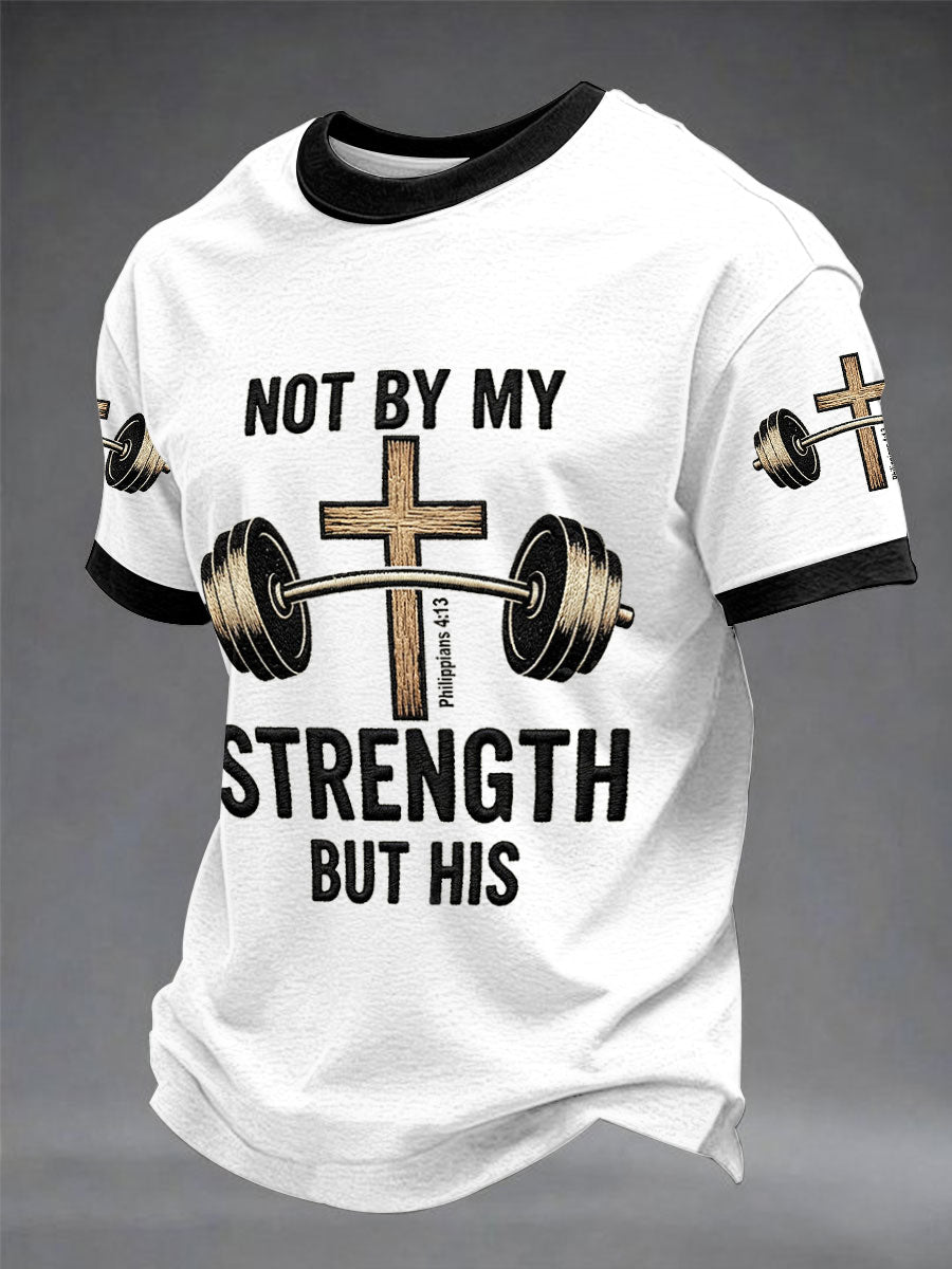 Men's “Not By My Strength But His” Christian Fitness Casual Printed T-shirt