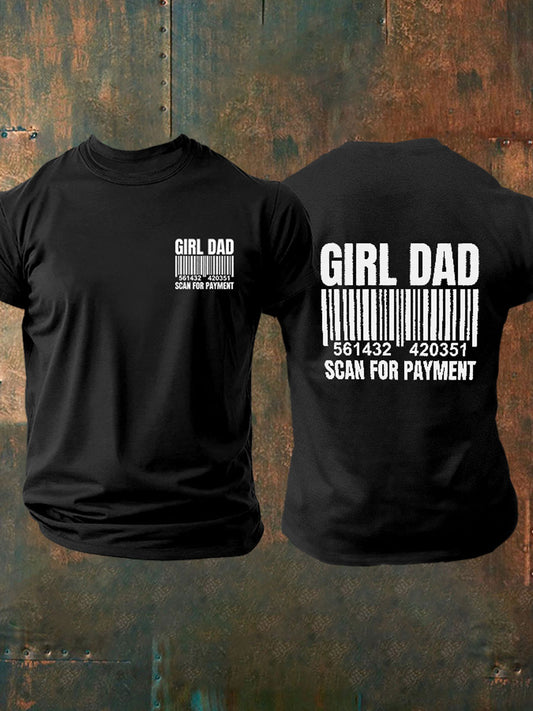 Men's “Girl Dad Scan For Payment” Father's Day Fun Casual T-shirt