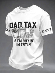 Men's “Dad Tax” Father's Day Fun Casual T-shirt