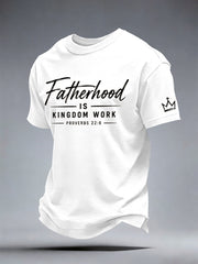 Men's Fatherhood Is Kingdom Work T-Shirt