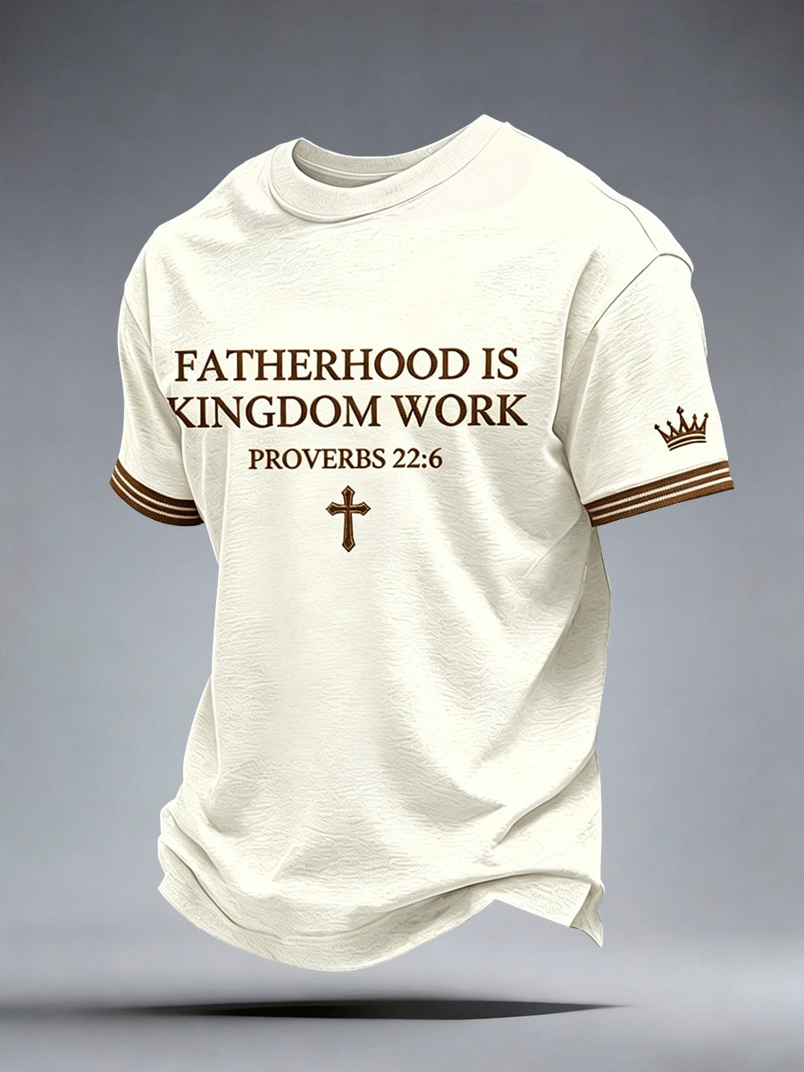 Men's Fatherhood Is Kingdom Work T-Shirt
