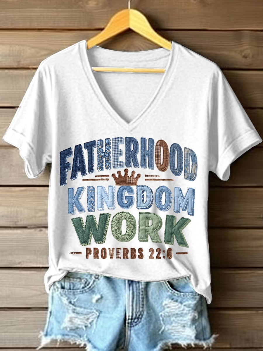 Women's Fatherhood Is Kingdom Work V-Neck T-Shirt