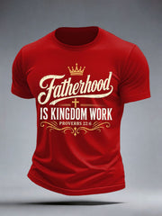Men's Fatherhood Is Kingdom Work T-Shirt