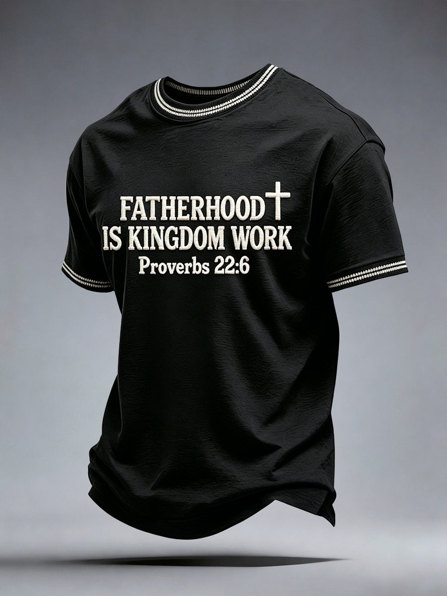 Men's Fatherhood Is Kingdom Work T-Shirt