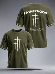 Men's Fatherhood Is Kingdom Work T-Shirt