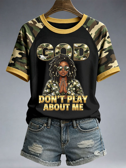 Women's God Don't Play About Me T-Shirt
