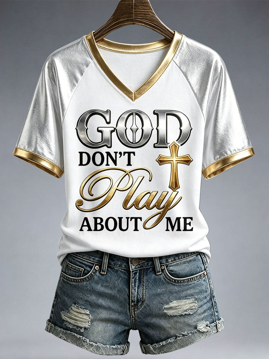 Women's God Don't Play About Me T-Shirt