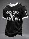 Men's “Only God Can Judge Me”Faith Casual Unisex T-shirt