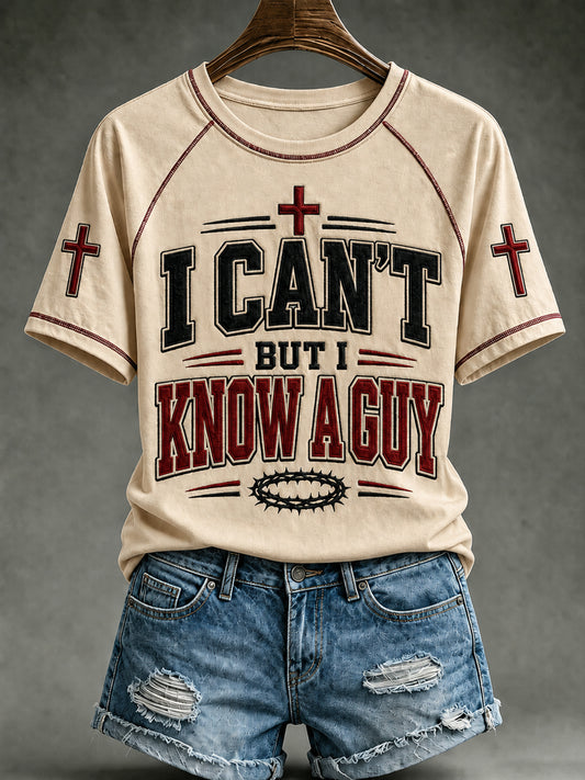 Women's Christian I Can't But I Know A Guy Cross Round Neck Short Sleeve T-shirt