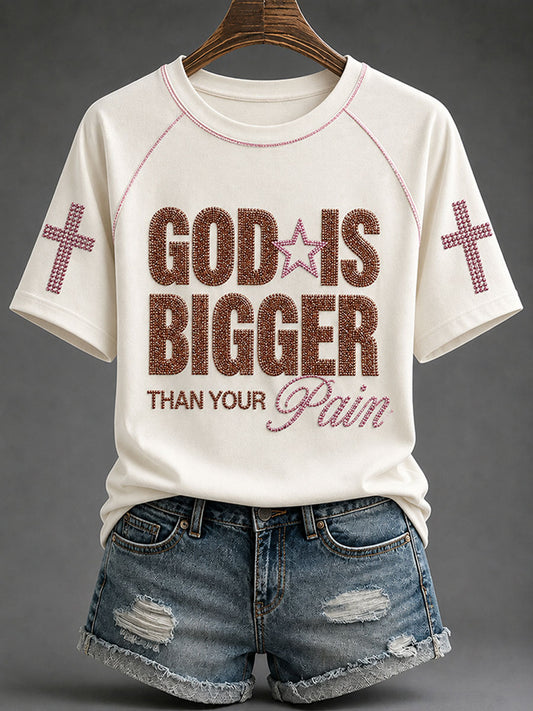 Women's “God Is Bigger Than Your Pain"Faith Print Casual T-shirt