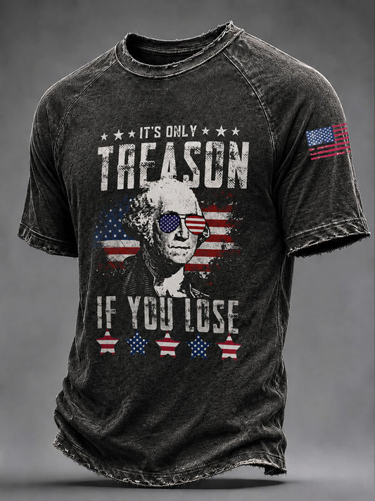 Men's It's Only Treason If You Lose Short Sleeve T-shirt