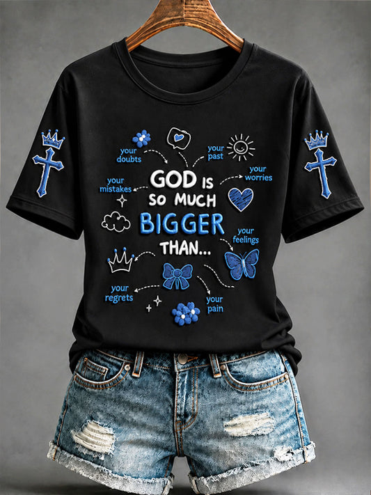 Women's “God Is So Much Bigger Than..."Faith Print Casual T-shirt