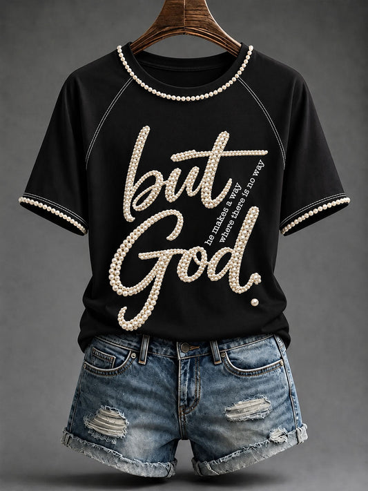 Women's  But God T-shirt