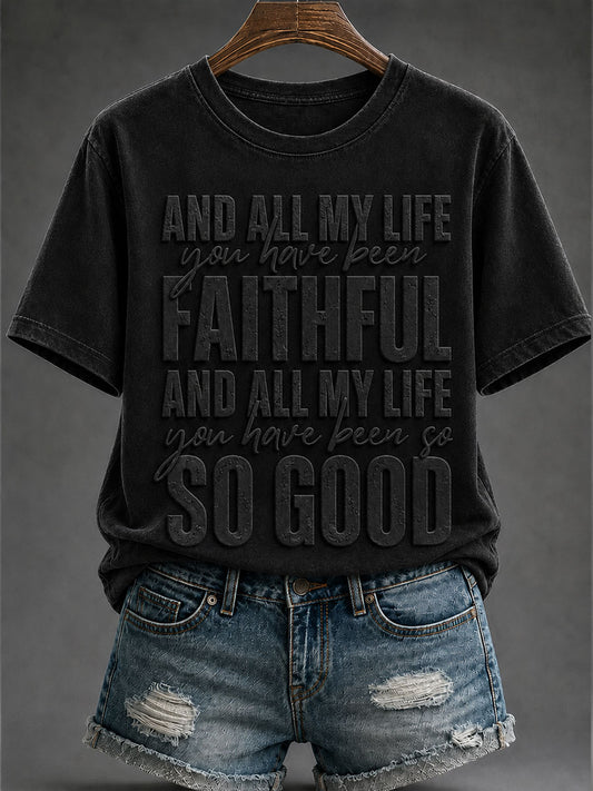 Women's And All My Life You Have Been Faithful Short-sleeved T-shirt