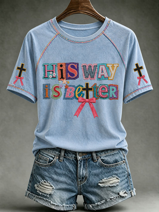 Women's Christian His Way Is Better O-neck Short Sleeve T-shirt