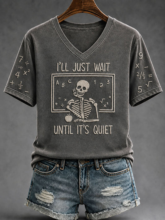 Women's "I'll just wait until it's quiet" Fun Skull Halloween Casual T-shirt