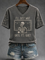 Women's "I'll just wait until it's quiet" Fun Skull Halloween Casual T-shirt
