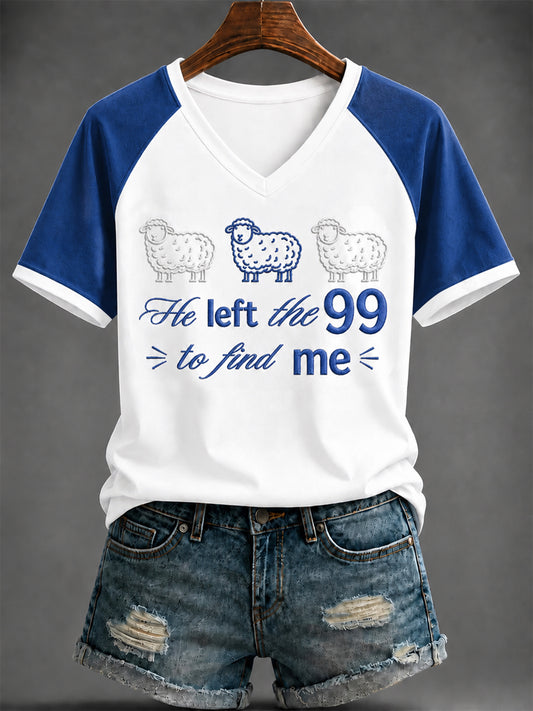 Women's “He left the 99 to find me” Printed V-neck T-shirt