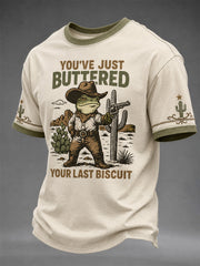 Men's You’ve Just Buttered Your Last Biscuit Print Casual Tee