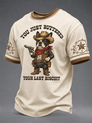 Men's You’ve Just Buttered Your Last Biscuit Print Casual Tee
