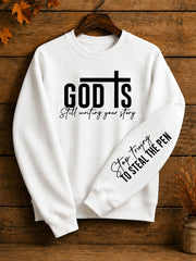 Women's "God is still writing your story" Christian Faith Casual Regular Sweatshirt