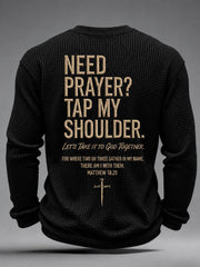 Men's Christian Need Prayer Tap My Shoulder  Waffle Long Sleeve T-Shirt