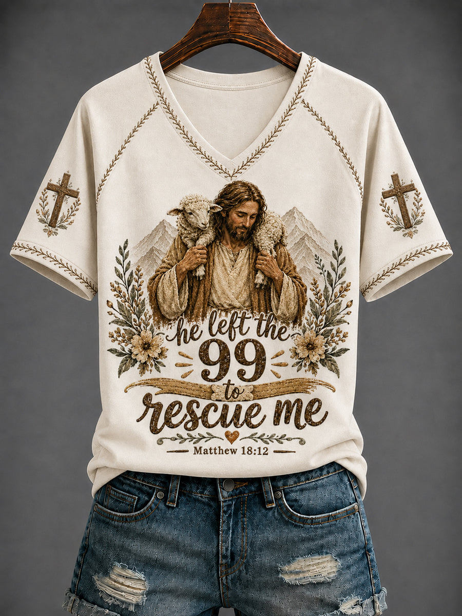 Women's Faith“HE LEAVES THE 99 TO RESCUE ME.  ” Printed V-neck T-shirt