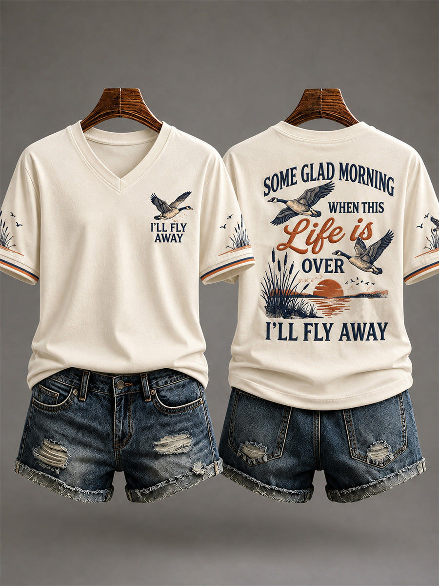 Women's Some Glag Morning When This Life Is Over I'll Fly Away Print Casual V-Neck T-shirt