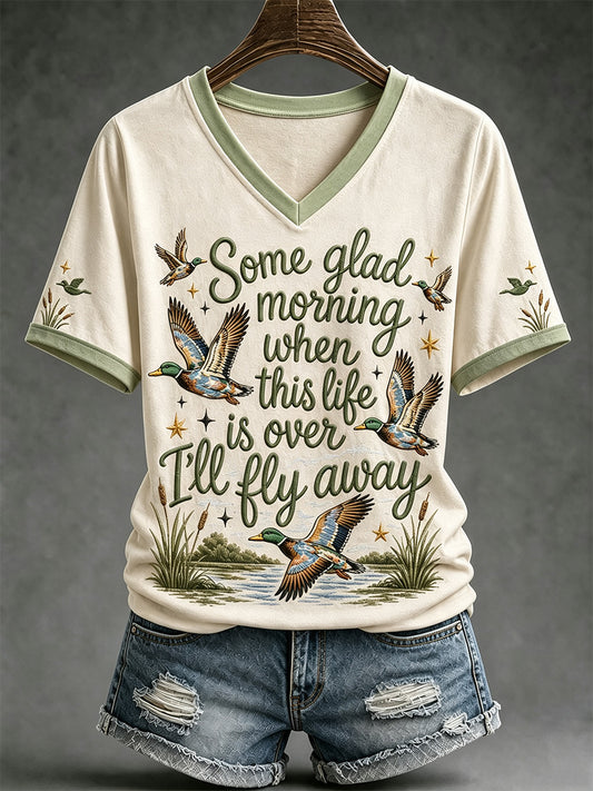 Women's Some Glag Morning When This Life Is Over I'll Fly Away Print Casual V-Neck T-shirt