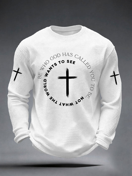 Men's Be Who God Has Called You To Be Not What The World Wants To See Waffle Top