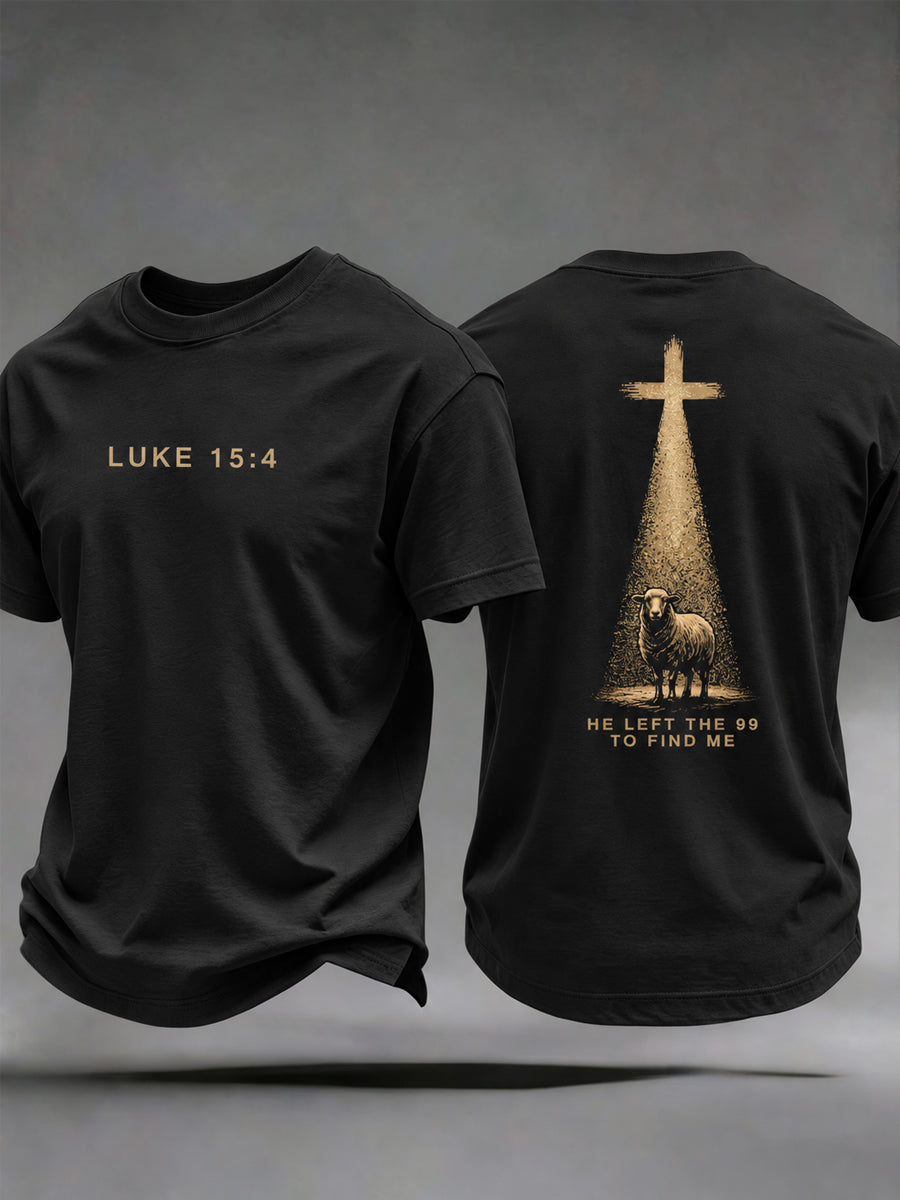 Men's Christian Luke 15:4 HE LEFT THE 99 TO FIND ME Short Sleeve T-shirt