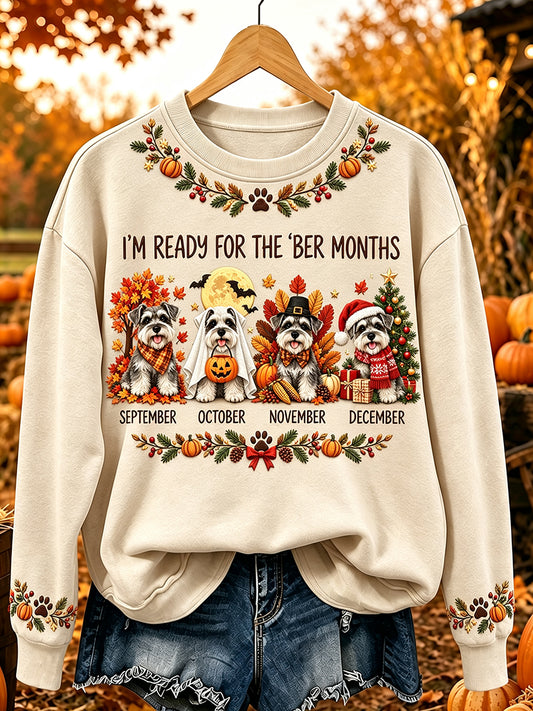 Women's I'm Ready For The 'ber Months Cute Schnauzer Print Cozy Sweatshirt